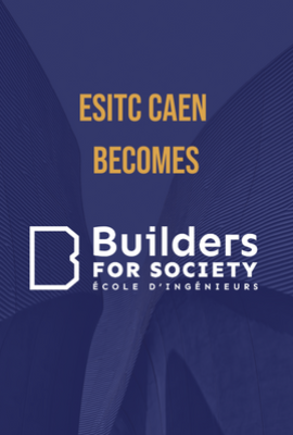 ESITC Caen Becomes BUILDERS École d'ingénieurs